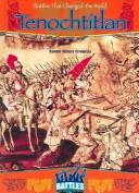 Cover of: Tenochtitlan (Battles That Changed the World)