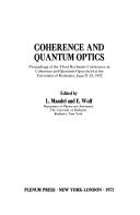 Cover of: Coherence and quantum optics by Rochester Conference on Coherence and Quantum Optics (3rd 1972)