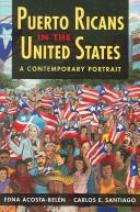 Cover of: Puerto Ricans in the United States: A Contemporary Portrait (Latinos: Exploring Diversity & Change)