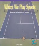 Cover of: Where We Play Sports: Measuring the Perimeters of Polygons (Powermath)