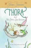 Cover of: Thora and the Green Sea-Unicorn by Gillian Johnson, Gillian Johnson