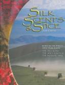 Silk, scents & spice by Lawton, John