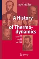 Cover of: A History of Thermodynamics by Ingo Müller