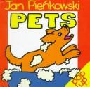 Cover of: Pets (Animal Action Pops) by Jan Pienkowski