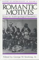 Cover of: Romantic Motives: Essays on Anthropological Sensibility (History of Anthropology)