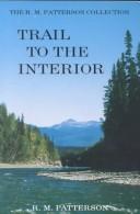 Trail to the interior by R. M. Patterson