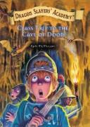 Cover of: Class Trip to the Cave of Doom by Kate McMullan