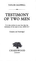 Cover of: Testimony of two men by Taylor Caldwell