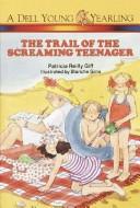 Cover of: Trail of the Screaming Teenager (Polka Dot Private Eye) by Patricia Reilly Giff