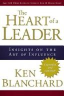 Cover of: The Heart of a Leader: Insights on the Art of Influence