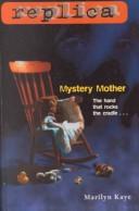 Cover of: Mystery Mother (Replica 8)