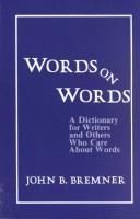 Cover of: Words on words: a dictionary for writers and others who care about words