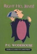 Cover of: Right Ho, Jeeves! (World Classics in Large Print) by P. G. Wodehouse