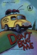 Cover of: Don't Bug Me by Margo Sorenson