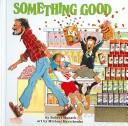 Cover of: Something Good | R. Munsch