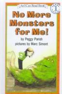 Cover of: No More Monsters for Me! (I Can Read Books) by Peggy Parish