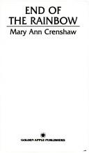 Cover of: End of the rainbow by Mary Ann Crenshaw