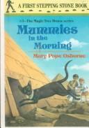Cover of: Mummies in the Morning by Mary Pope Osborne