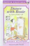 Cover of: Dance With Rosie (Ballet Slippers)