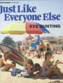 Cover of: Just Like Everyone Else by Eve Bunting