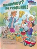 Cover of: No Money? No Problem! (Social Studies Connects) by Lori Haskins