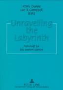 Cover of: Unraveling the Labyrinth: Decoding Text and Language : Festschrift for Eric Lowson Marson