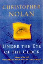 Cover of: Under the Eye of the Clock by Christopher Nolan (Irish author), Christopher Nolan (Irish author)