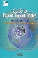 Cover of: Guide to Export-Import Basics (Publication (International Chamber of Commerce), No 641.)