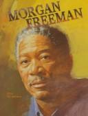 Cover of: Morgan Freeman (Black Americans of Achievement)