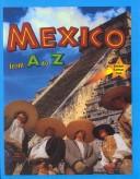 Cover of: Mexico from A to Z (Alphabasics) by Bobbie Kalman, Bobbie Kalman