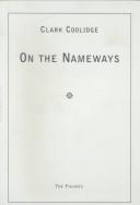 Cover of: On The Nameways Volume Two by Clark Coolidge