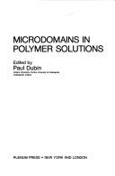 Cover of: Microdomains in polymer solutions