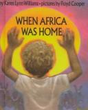 Cover of: When Africa Was Home