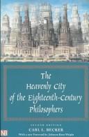 Cover of: The Heavenly City of the Eighteenth-Century Philosophers