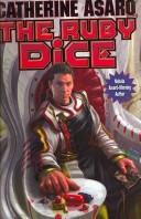 Cover of: The Ruby Dice (Skolian Empire) by Catherine Asaro