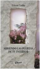 Cover of: Abriendo Las Puertas De Tu Interior (Libros De Eileen Caddy)