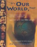Cover of: It's Our World, Too by Phillip M. Hoose