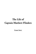 Cover of: The Life of Captain Matthew Flinders
