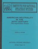 Cover of: American Neutrality in the 20th Century by John N. Petrie