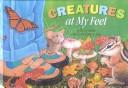 Cover of: Creatures at My Feet