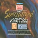 Cover of: 2006 US Specialized Catalogue (Scott Specialized Catalogue of United States Stamps) (Scott Specialized Catalogue of United States Stamps)