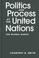 Cover of: Politics And Process At The United Nations