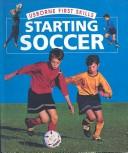 Cover of: Starting Soccer
