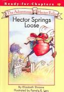 Cover of: Hector Springs Loose by Elizabeth Shreeve