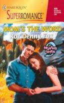 Cover of: Mom's the Word: 9 Months Later (Harlequin Superromance No. 926)