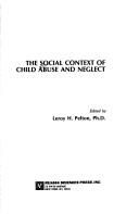 Cover of: The Social Context of Child Abuse and Neglect by Leroy H. Pelton