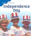 Cover of: Independence Day (Holiday Histories)