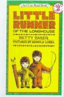 Little Runner of the Longhouse by Betty Baker