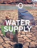 Cover of: Water Supply (What If We Do Nothing?)