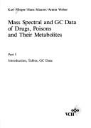 Cover of: Mass Spectral and G.C.Data of Drugs, Poisons and Their Metabolites